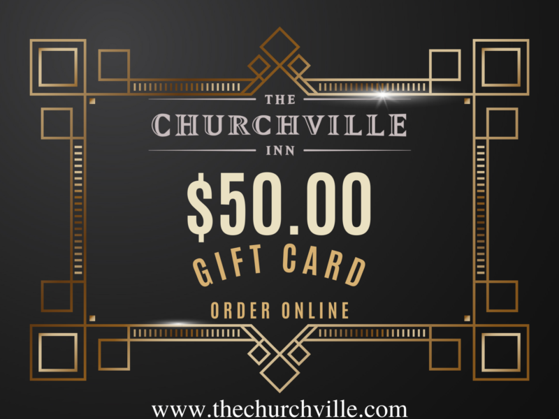 $50 Churchville Inn Gift Card